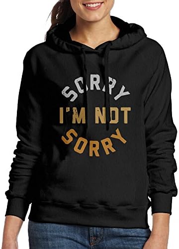Women's Sorry I'm Not Sorry Hoodie Sweatshirt Funny Pullover