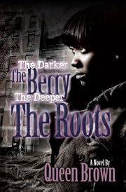 The Darker The Berry The Deeper The Roots