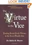 The Virtue in the Vice: Finding Seven Lively Virtues in the Seven Deadly Sins