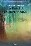 Dame a la Jupe Rouge. Voyage au Pays du