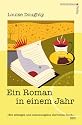 Ein Roman in einem Jahr - Kreatives Schreiben in 52 Kapiteln