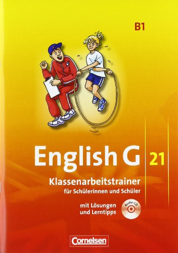 Cornelsen Verlag English G 21 - Ausgabe B: Band 1: 5. Schuljahr - Klassenarbeitstrainer mit L&ouml;sungen und CD