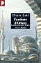 Fant�me d'Orient : Et autres textes sur la Turquie