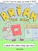 Books : Brian The Book - A Picture Book For The Young And Young At Heart ("a 21st century Aesop type story")