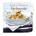 Used : F&uuml;r Freunde: Spa&szlig; am Kochen!