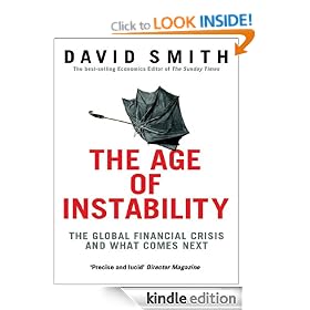 The Age of Instability: The Global Financial Crisis and What Comes Next