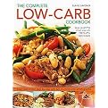 The Complete Low-Carb Cookbook (Lose Weight the Smart Way With 150 Healthy, Tasty Recipes) (Paperback)