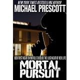 Mortal Pursuit ~ Michael Prescott