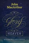 The Glory of Heaven: The Truth about...