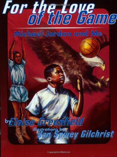 For the Love of the Game: Michael Jordan and Me (Trophy Picture Books)