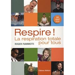 Respire ! : La respiration totale pour tous (1DVD)