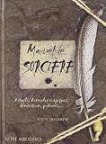 Manuel de sorci�re : Rituels, formules magiques, divination, potions...