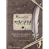 Manuel de sorci�re : Rituels, formules magiques, divination, potions...par Selene Silverwind