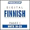 Finnish Phase 1, Unit 16-20: Learn to Speak and Understand Finnish with Pimsleur Language Programs