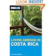 Moon Living Abroad in Costa Rica: 448 (Moon Handbooks)'