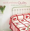 Quick and Easy Quilts: 20 Stylish Projects for Fast Results