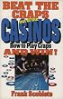 Beat the Craps out of the Casinos: How to play craps and win!