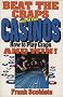 Beat the Craps Out of the Casinos: How to Play Craps and Win