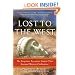 Lost to the West: The Forgotten Byzantine Empire That Rescued Western Civilization