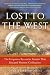Lost to the West: The Forgotten Byzantine Empire That Rescued Western Civilization