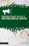 Marketing Basics for the Digital Writer