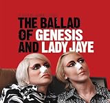 Ballad of Genesis & Lady Jaye