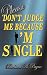 Please Don't Judge Me Because I'm Single