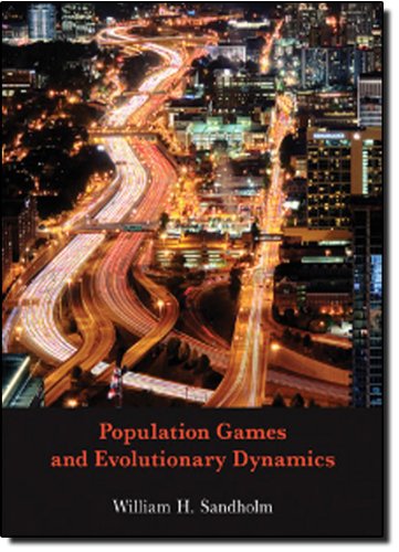 Population Games and Evolutionary Dynamics (Economic Learning and Social Evolution)
