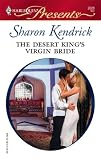 The Desert King's Virgin Bride (Harlequin Presents)