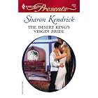 The Desert King's Virgin Bride (Harlequin Presents) by Sharon Kendrick
