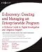 E-discovery: Creating and Managing an Enterprisewide Program: A Technical Guide to Digital Investigation and Litigation Support: A Technical Guide to Digital Investigation and Litigation Support