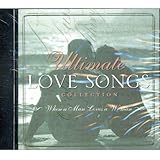 Ultimate Love Songs Collection: When a Man Loves a Woman