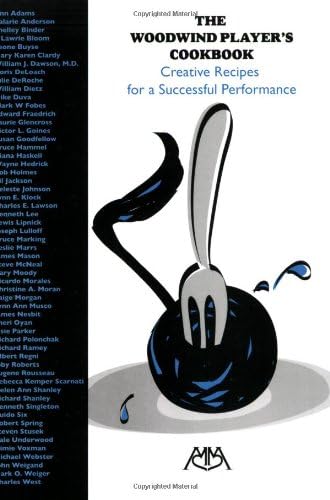 The Woodwind Player's Cookbook: Creative Recipes for a Successful Performance