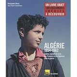 Alg�rie 1954-1962 : Lettres, carnets et r�cits des Fran�ais et des Alg�riens dans la guerrepar Benjamin Stora