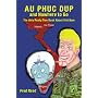 Au Phuc Dup and Nowhere to Go: The Only Really True Book About Viet Nam