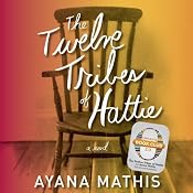 The Twelve Tribes of Hattie (Oprah's Book Club 2.0) | [Ayana Mathis]