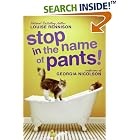 Stop in the Name of Pants! (Confessions of Georgia Nicolson) by  Louise Rennison