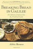 Breaking Bread in Galilee: A Culinary Journey into the Promised Land