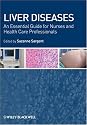 Liver Diseases: An Essential Guide for Nurses and Health Care Professionals