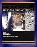 Apollo and America's Moon Landing Program: Remembering The Giants - Apollo Rocket Propulsion Development (NASA SP-2009-454...