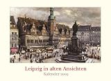 Produkt-Bild: Leipzig in alten Ansichten Kalender 2009