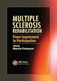 Multiple Sclerosis Rehabilitation: From Impairment to Participation (Rehabilitation Science in Practice Series)