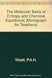 The molecular basis of entropy and chemical equilibrium