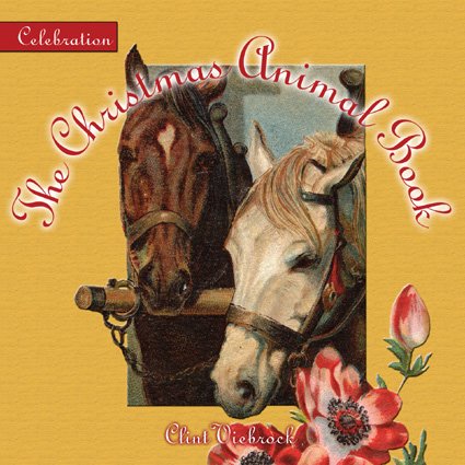 Celebration: The Christmas Animal Book (Celebration (Red Rock Press))