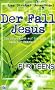 Der Fall Jesus f�r Teens