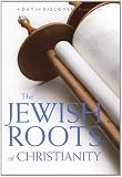 The Jewish Roots of Christianity