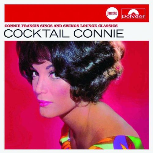 Connie Francis - Cocktail Connie - Connie Francis Sings And Swings Lounge Classics - Zortam Music