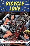 Bicycle Love: Stories of Passion, Joy, and Sweat