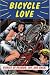 Book Bicycle Love: Stories of Passion, Joy, and Sweat