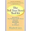 The Sell Your Novel Tool Kit (Everything You Need to Know About Queries, Synopses, Marketing & Breaking in) (Revised) (Paperback)
